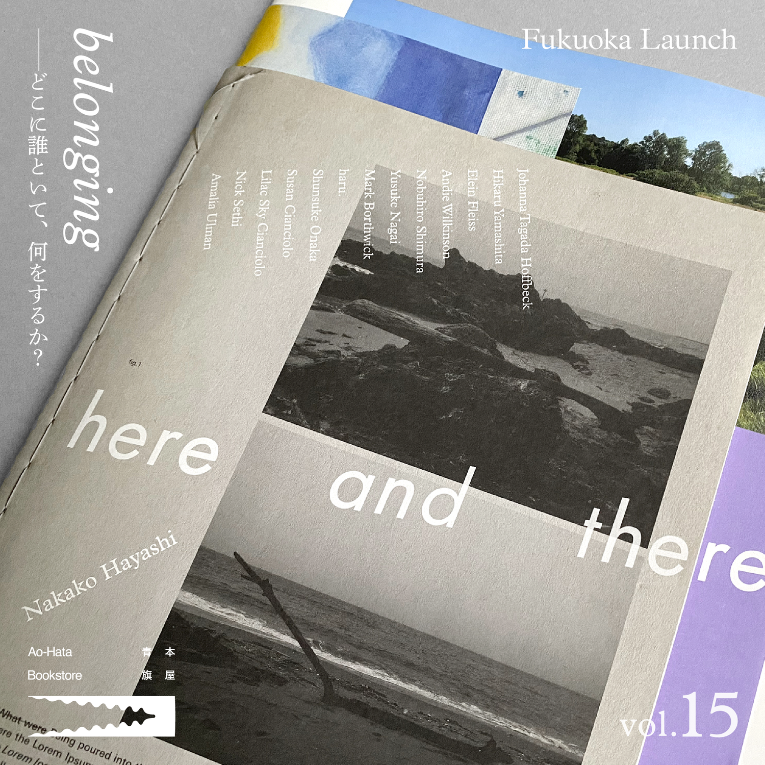 here and there vol.15 Fukuoka Launch belonging —どこに誰といて、何をするか?