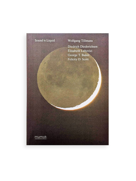 アート・デザイン・音楽 Wolfgang Tillmans Sound is Liquid SOUND IS LIQUID / Wolfgang Tillmans - 本屋青旗 Ao-Hata Bookstore