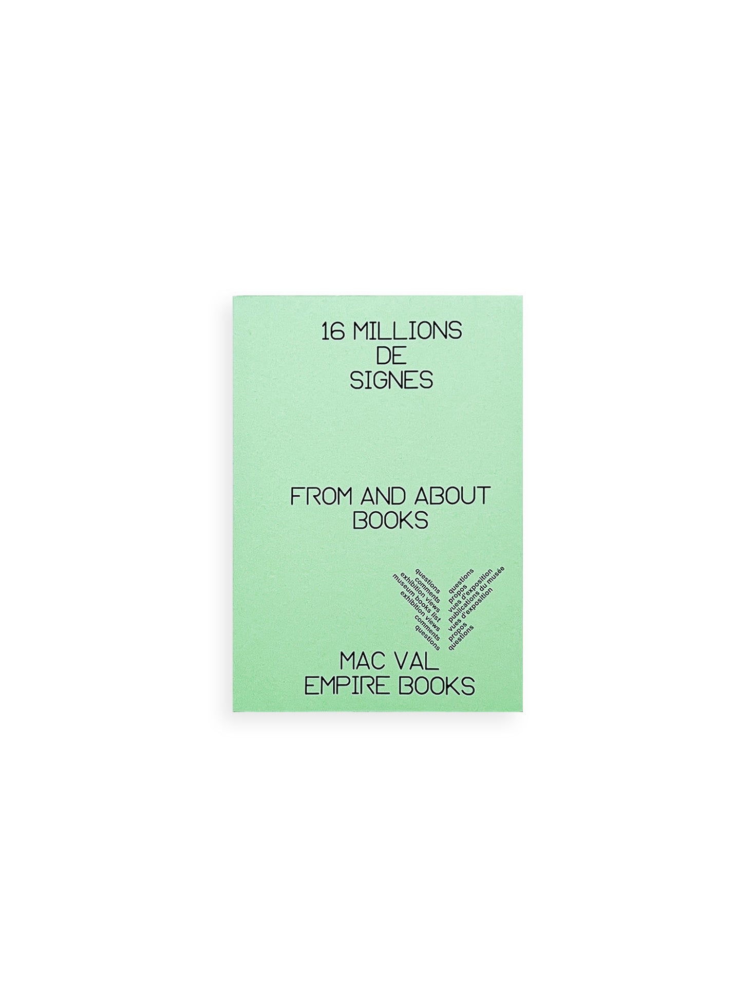 16 MILLIONS DE SIGNES – FROM AND ABOUT BOOKS / Alexandra Midal, Thierry Chancogne