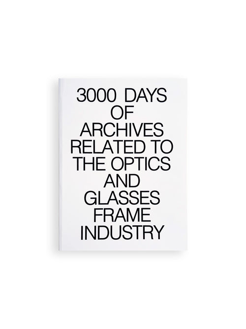 3000 Days of Archives Related to the Optics and Glasses Frame Industry