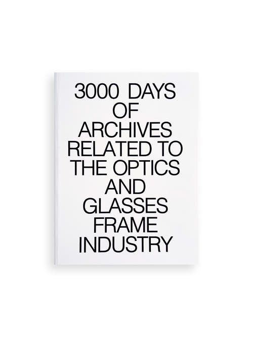 3000 Days of Archives Related to the Optics and Glasses Frame Industry