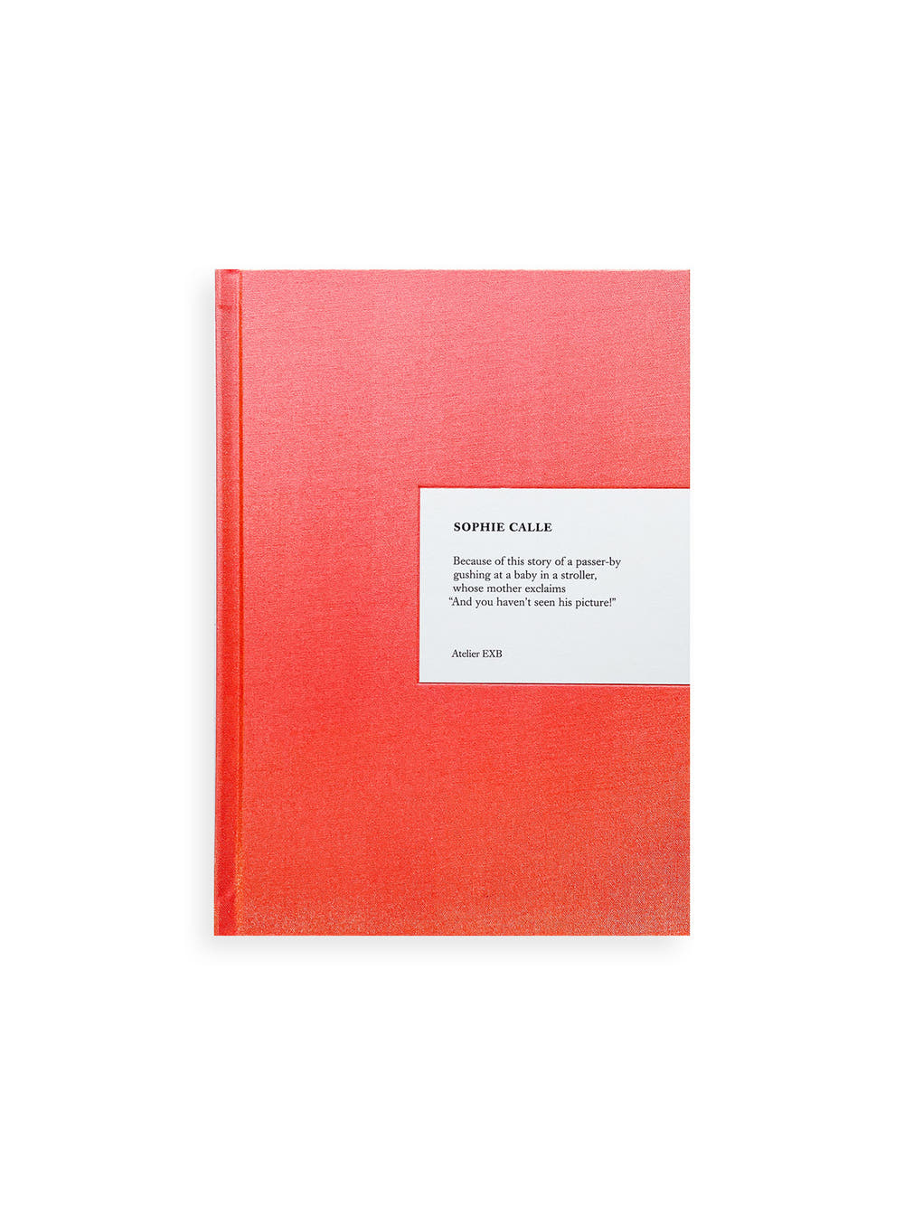 Because (version English) / Sophie Calle
