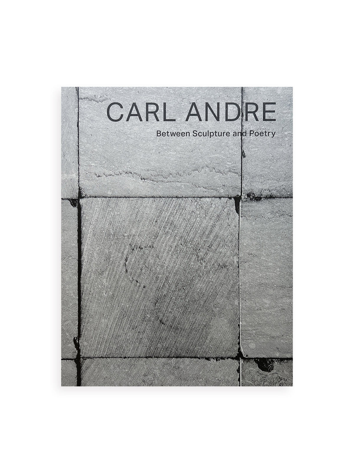 Between Sculpture and Poetry / CARL ANDRE　