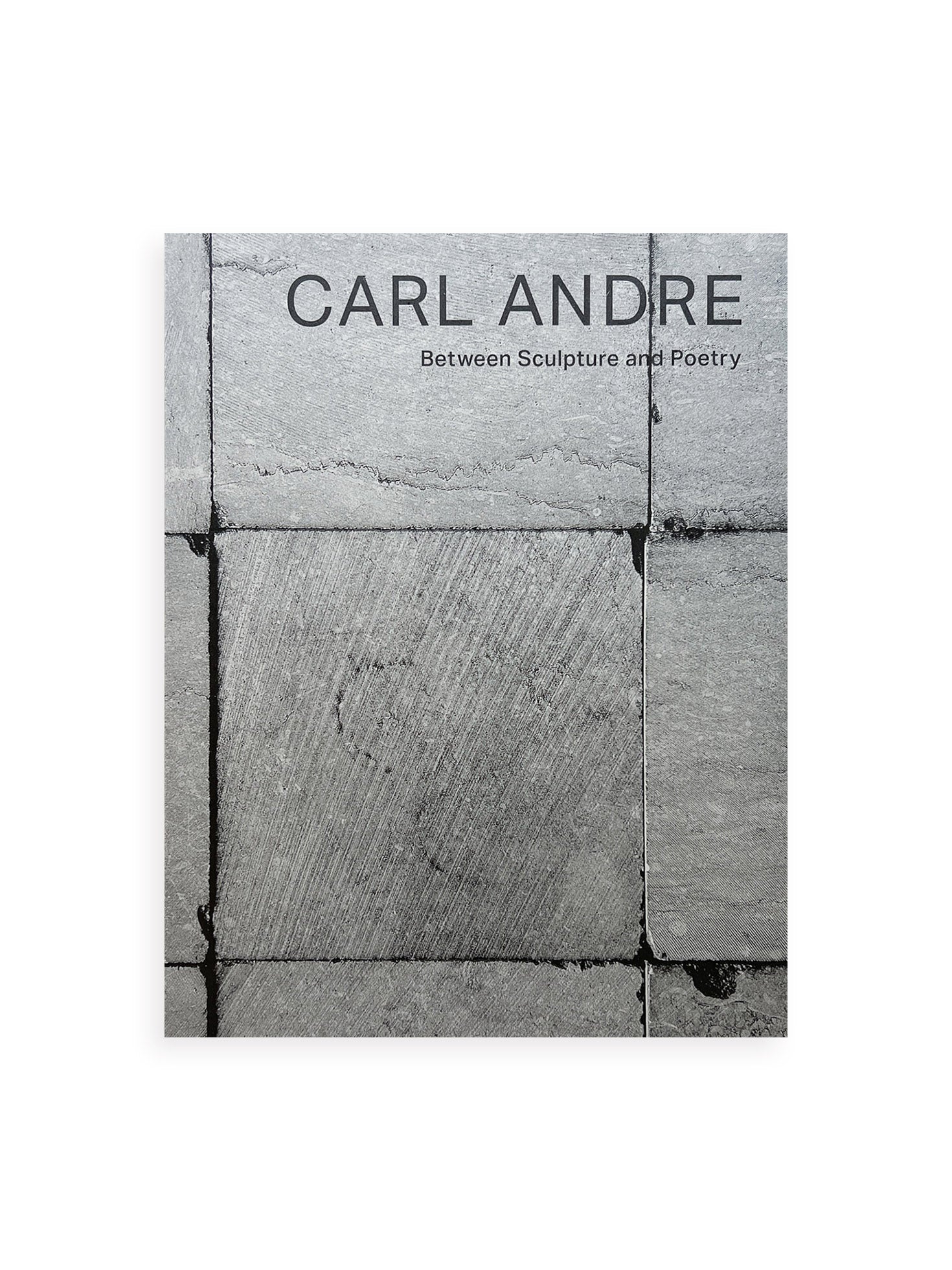 Between Sculpture and Poetry / CARL ANDRE　