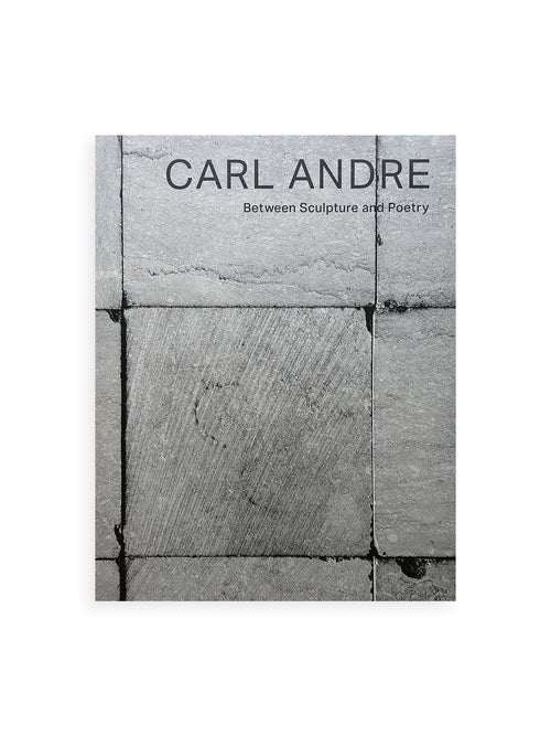 Between Sculpture and Poetry / CARL ANDRE　