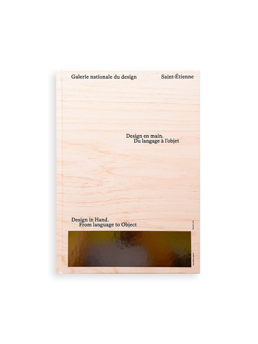 Design in Hand – From Language to Design – Galerie Nationale du Design, Saint-Étienne