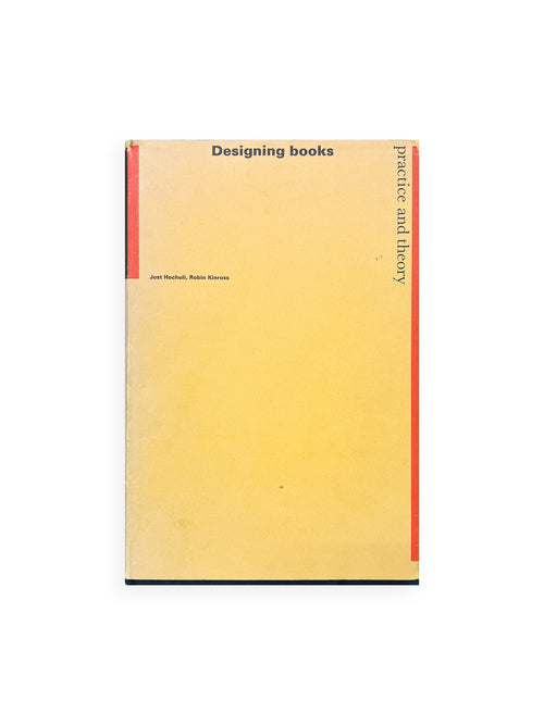 Designing Books: Practice and Theory / Jost Hochuli, Robin Kinross