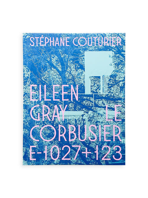 EILEEN GRAY / LE CORBUSIER [E1027+123] / Stéphane Couturier