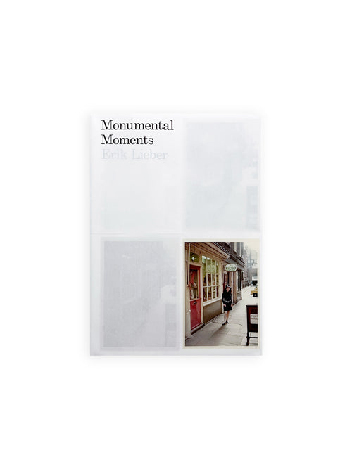 Monumental Moments / Erik Lieber
