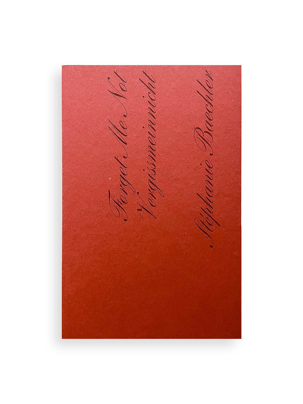 Forget Me Not / Stéphanie Baechler