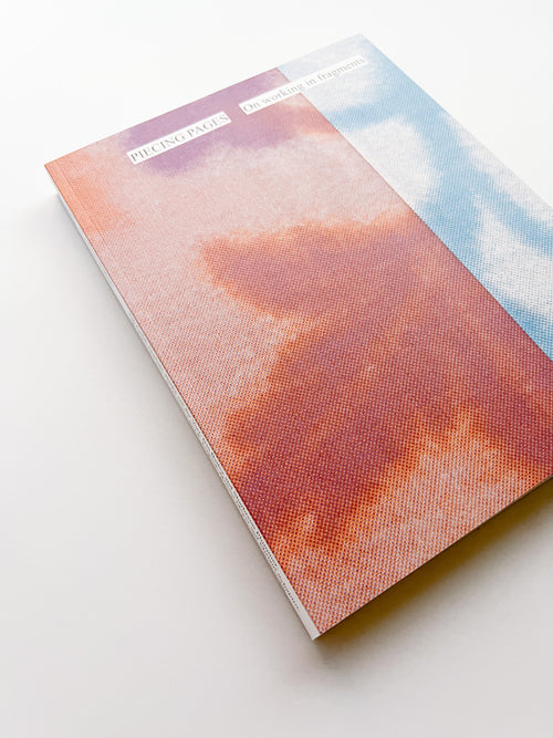 PIECING PAGES On working in fragments / Line Arngaard