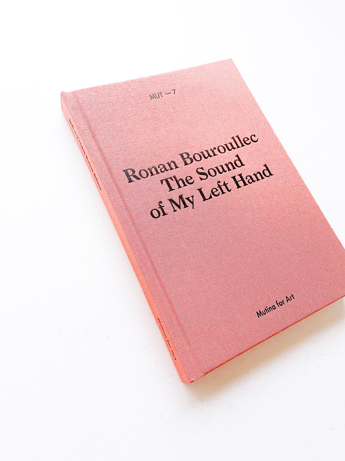 MUT 7 - THE SOUND OF MY LEFT HAND / Ronan Bouroullec