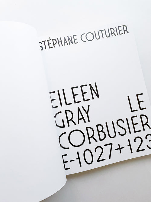 EILEEN GRAY / LE CORBUSIER [E1027+123] / Stéphane Couturier
