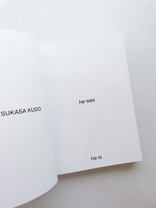 he was, he is / Tsukasa Kudo [SIGNED]