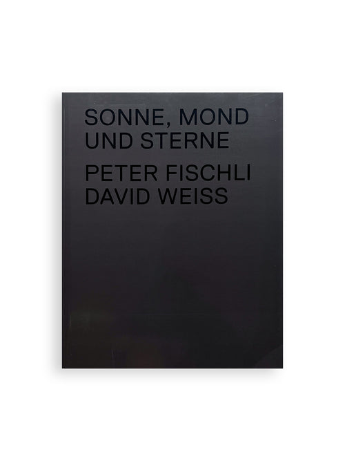 Sonne, Mond und Sterne / Peter Fischli & David Weiss