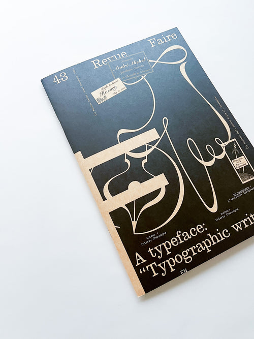 Revue Faire n°43 — A typeface: “Typographic writing”