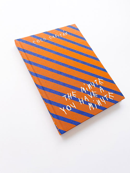 THE MINUTE YOU HAVE A MINUTE / Coco Capitán