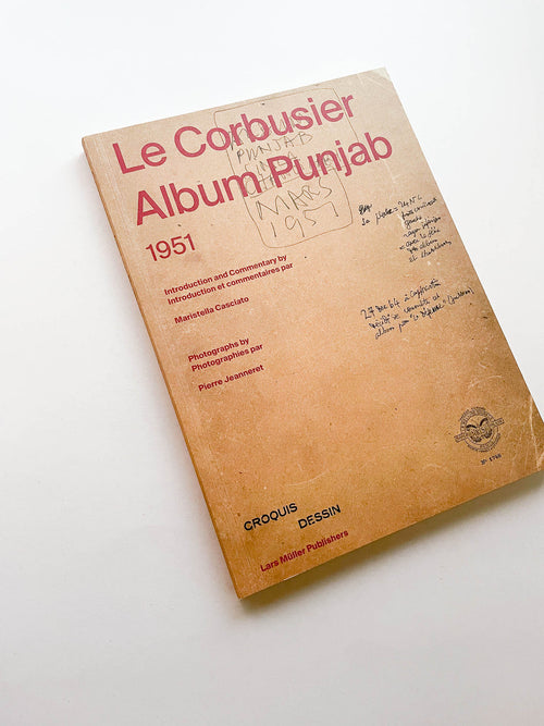 LE CORBUSIER ALBUM PUNJAB, 1951 / Le Corbusier, Pierre Jeanneret, Maristella Casciato