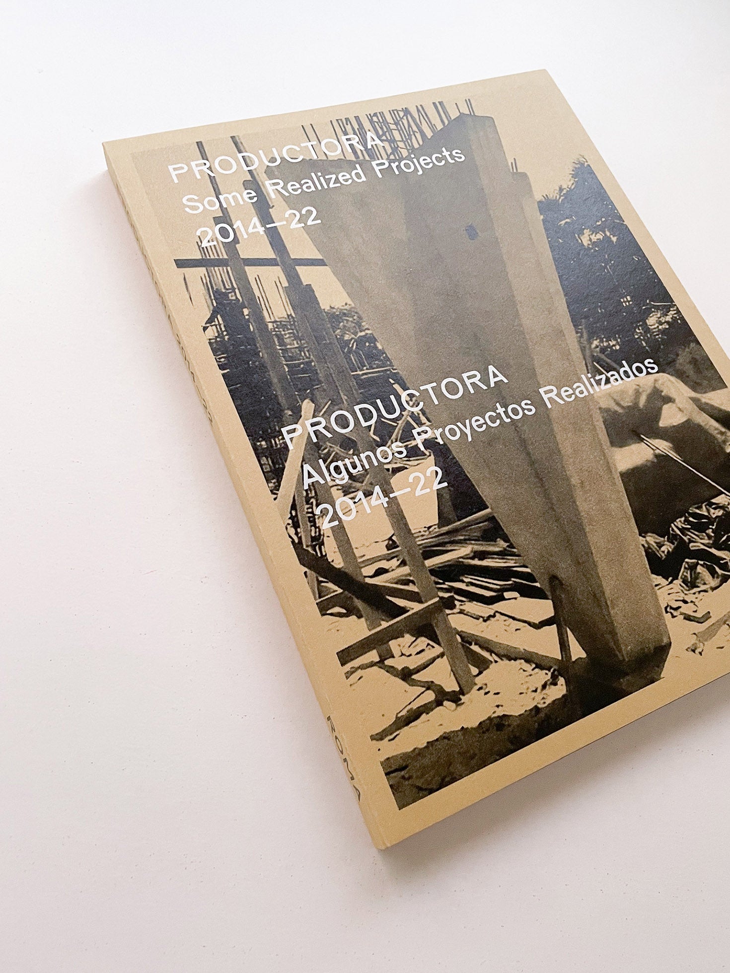 PRODUCTORA - Some Realized Projects 2014-22 / PRODUCTORA