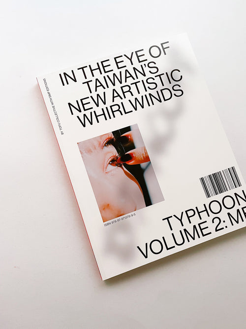 TYPHOON: In the Eye of Taiwan’s New Artistic Whirlwinds
