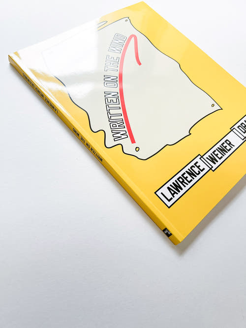 Written on the wind: Lawrence Weiner Drawings