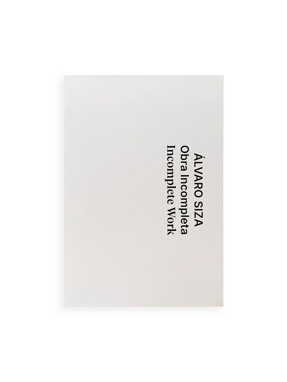 Incomplete Work / Álvaro Siza