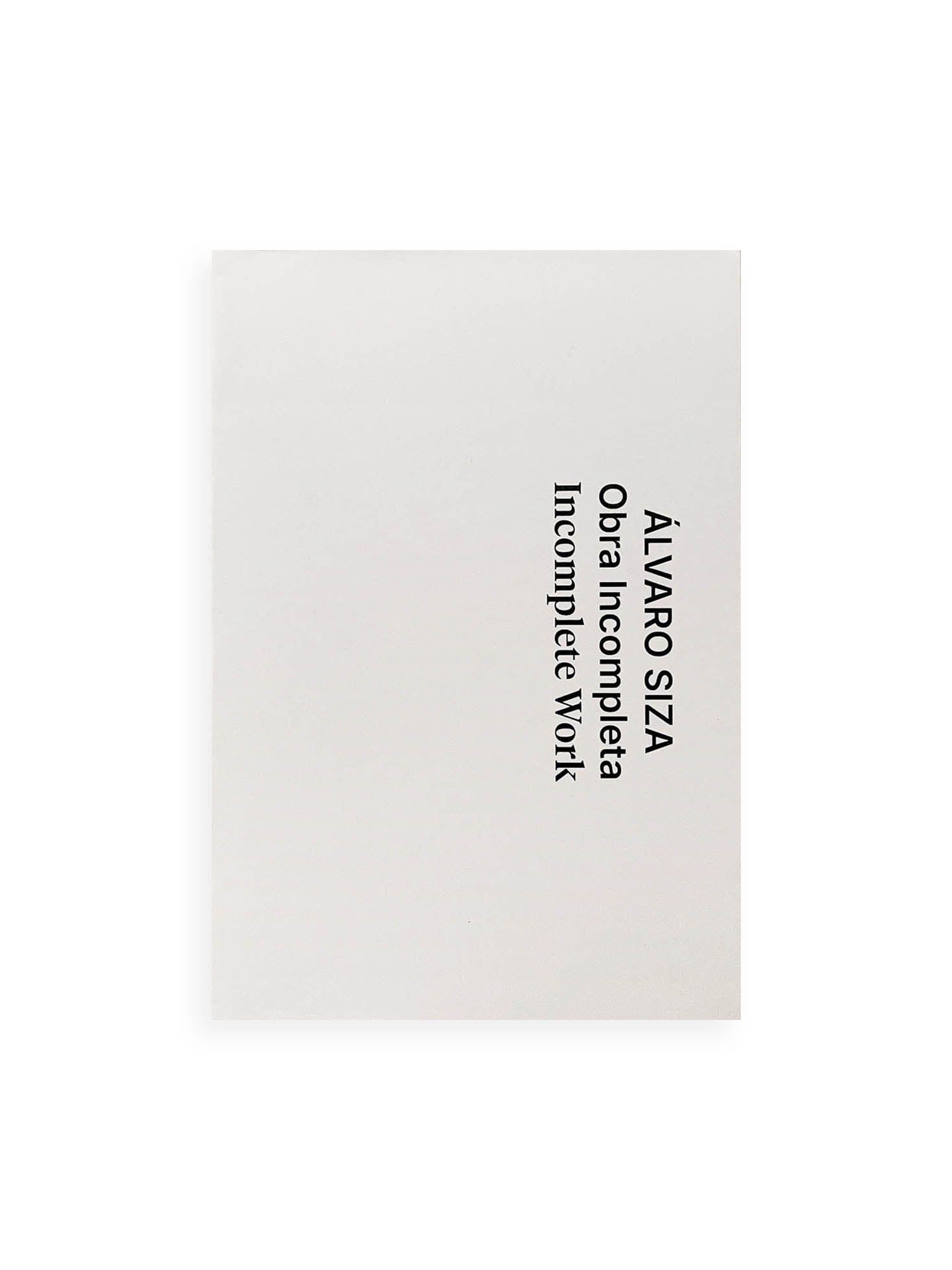 Incomplete Work / Álvaro Siza