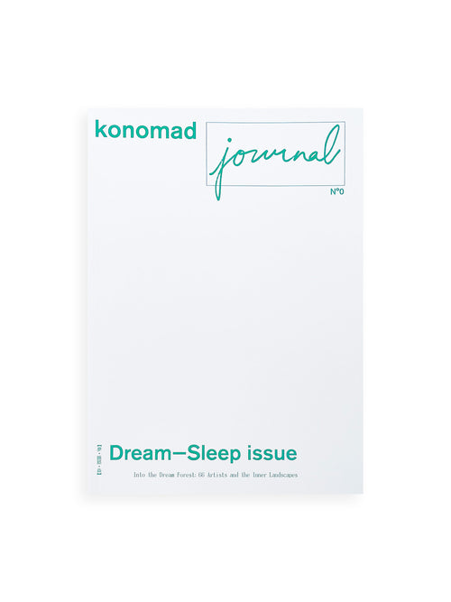konomad journal N°0: Dream—Sleep issue