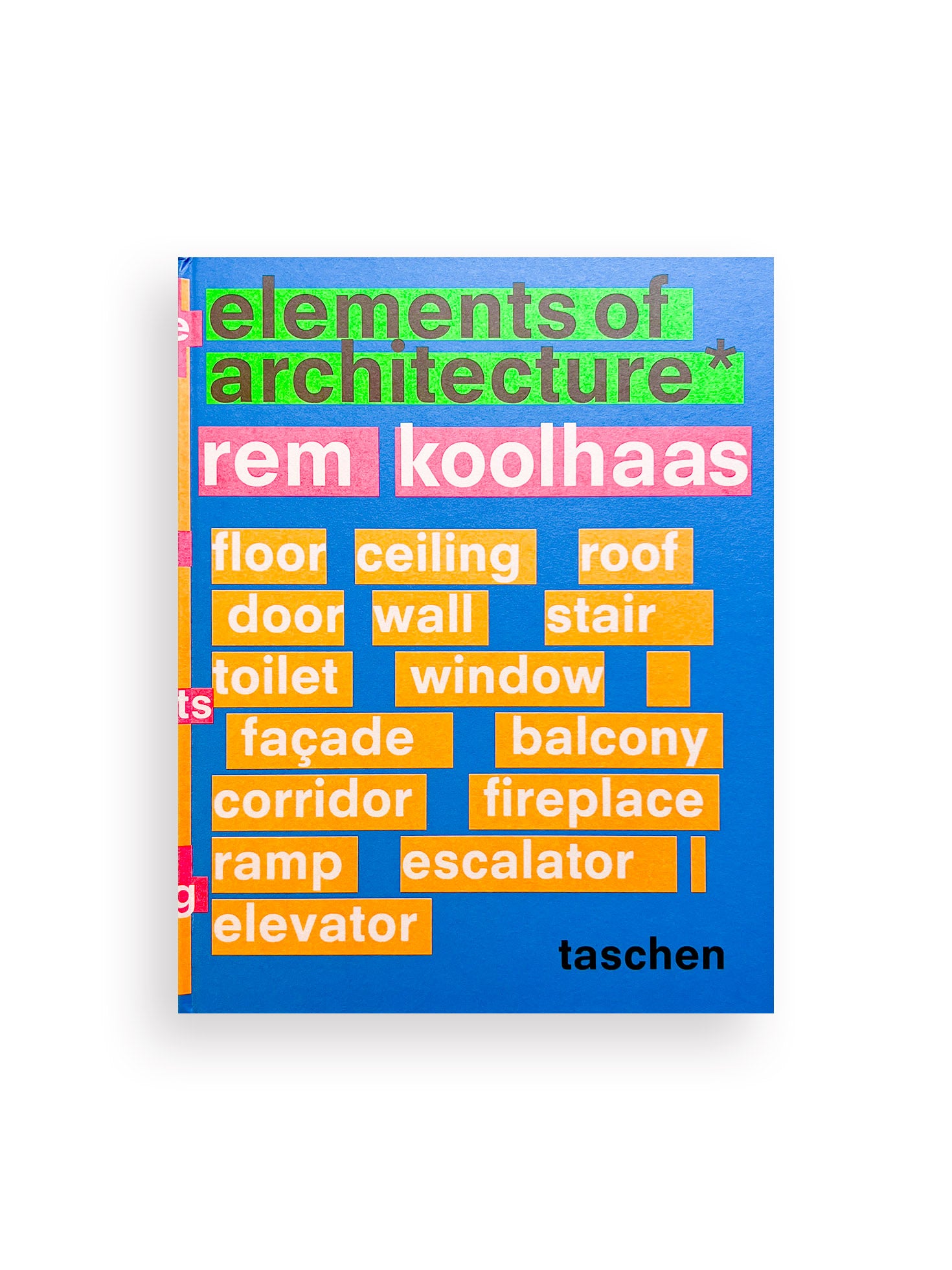 Elements of Architecture / Rem Koolhaas