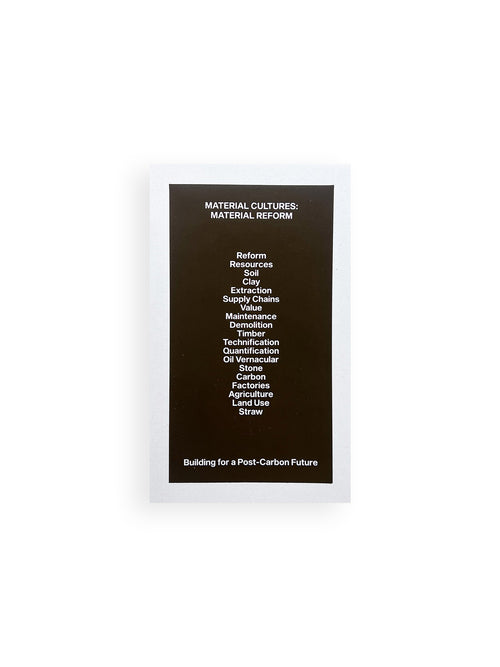 MATERIAL REFORM: BUILDING FOR A POST-CARBON FUTURE / Material Cultures (2024)