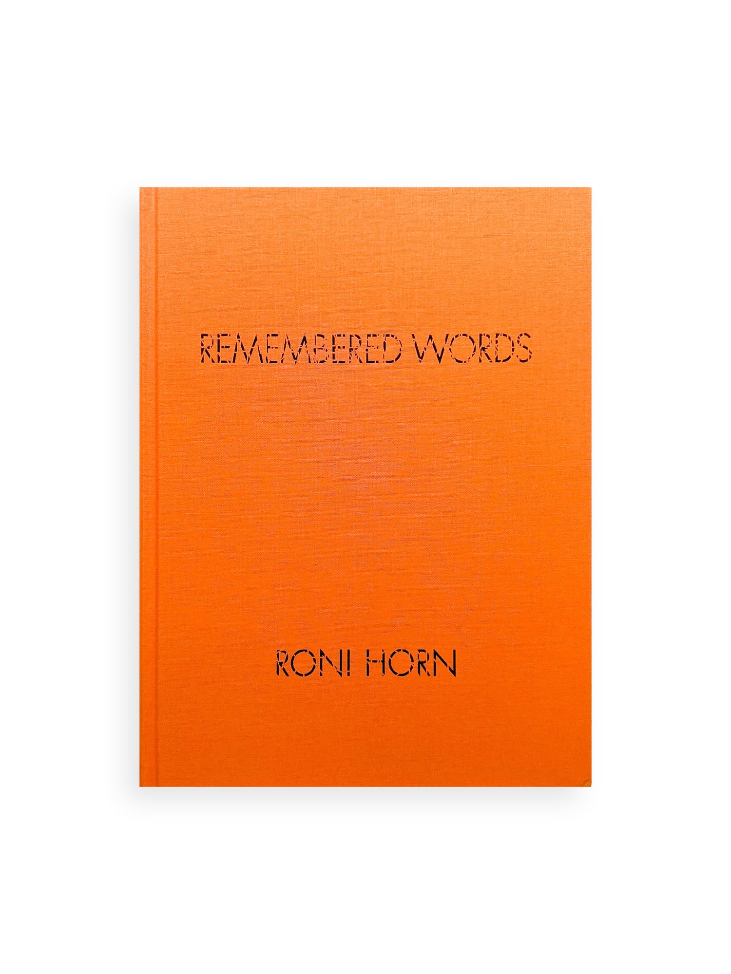 REMEMBERED WORDS / Roni Horn