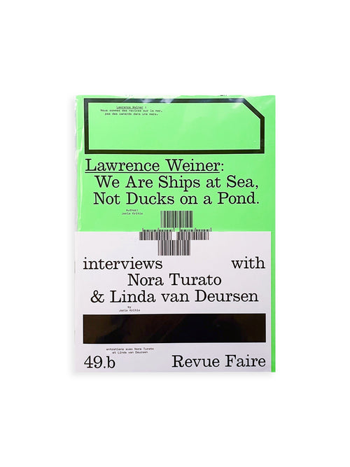 Revue Faire n°49 — Lawrence Weiner: We Are Ships at Sea, Not Ducks On a Pond