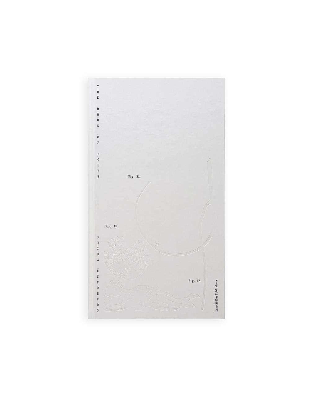 THE BOOK OF HOURS / Frida Escobedo