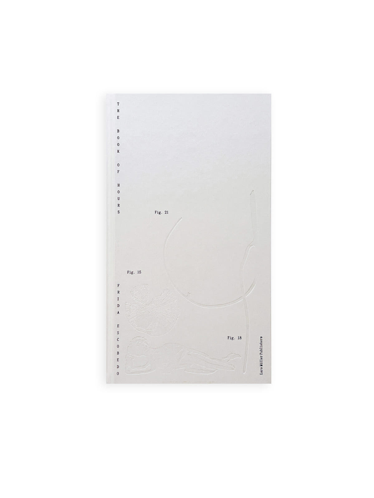 THE BOOK OF HOURS / Frida Escobedo