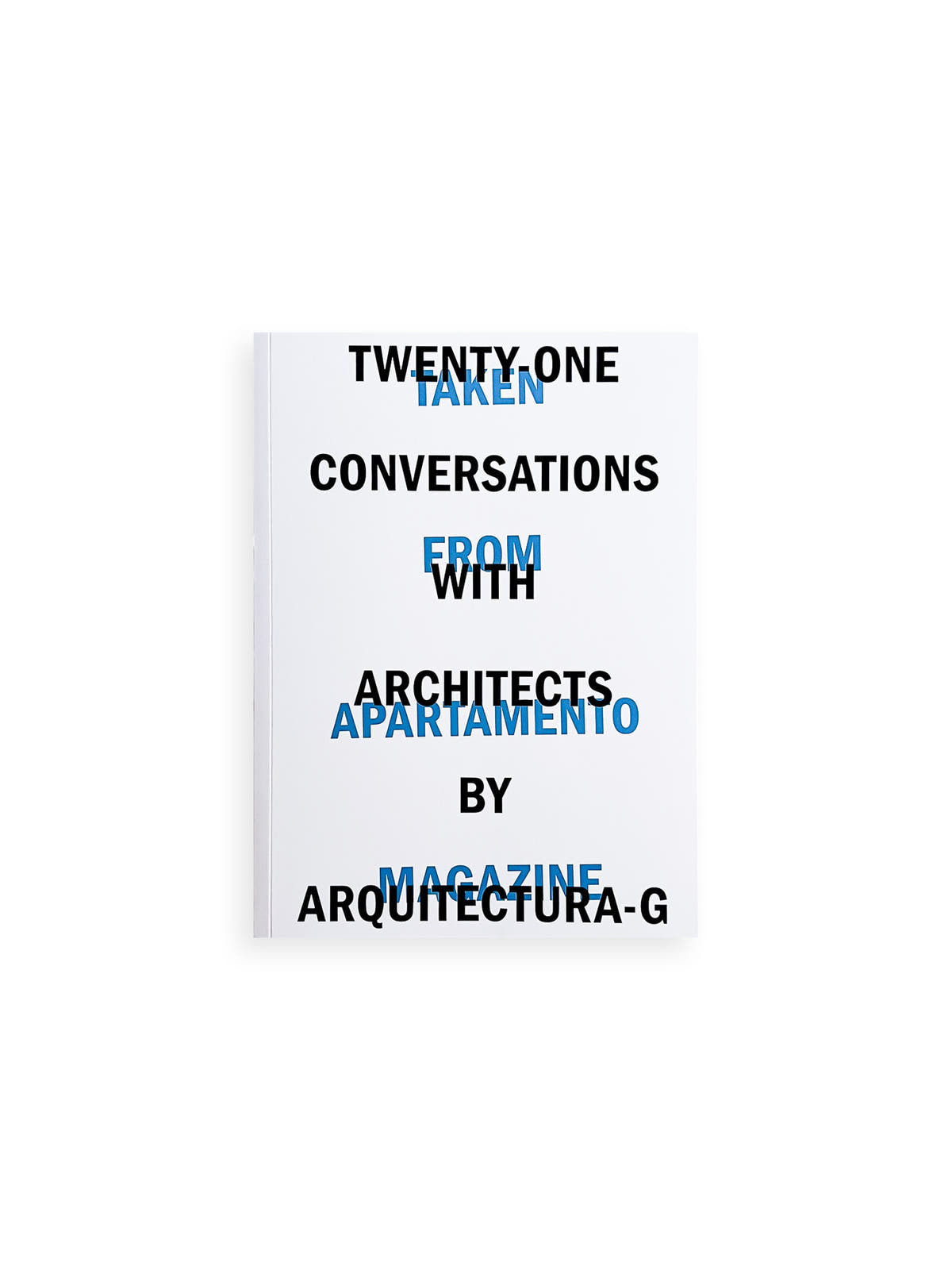 Twenty-One Conversations with Architects / Arquitectura-G