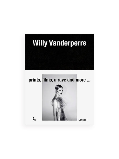 WILLY VANDERPERRE: PRINTS, FILMS, A RAVE AND MORE... / Willy Vanderperre [EXHIBITION CATALOG EDITION]