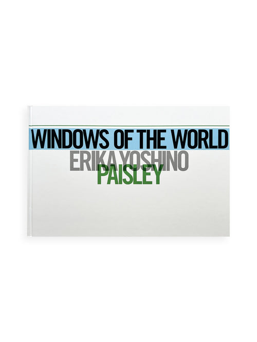 Windows of the World /  Erika Yoshino