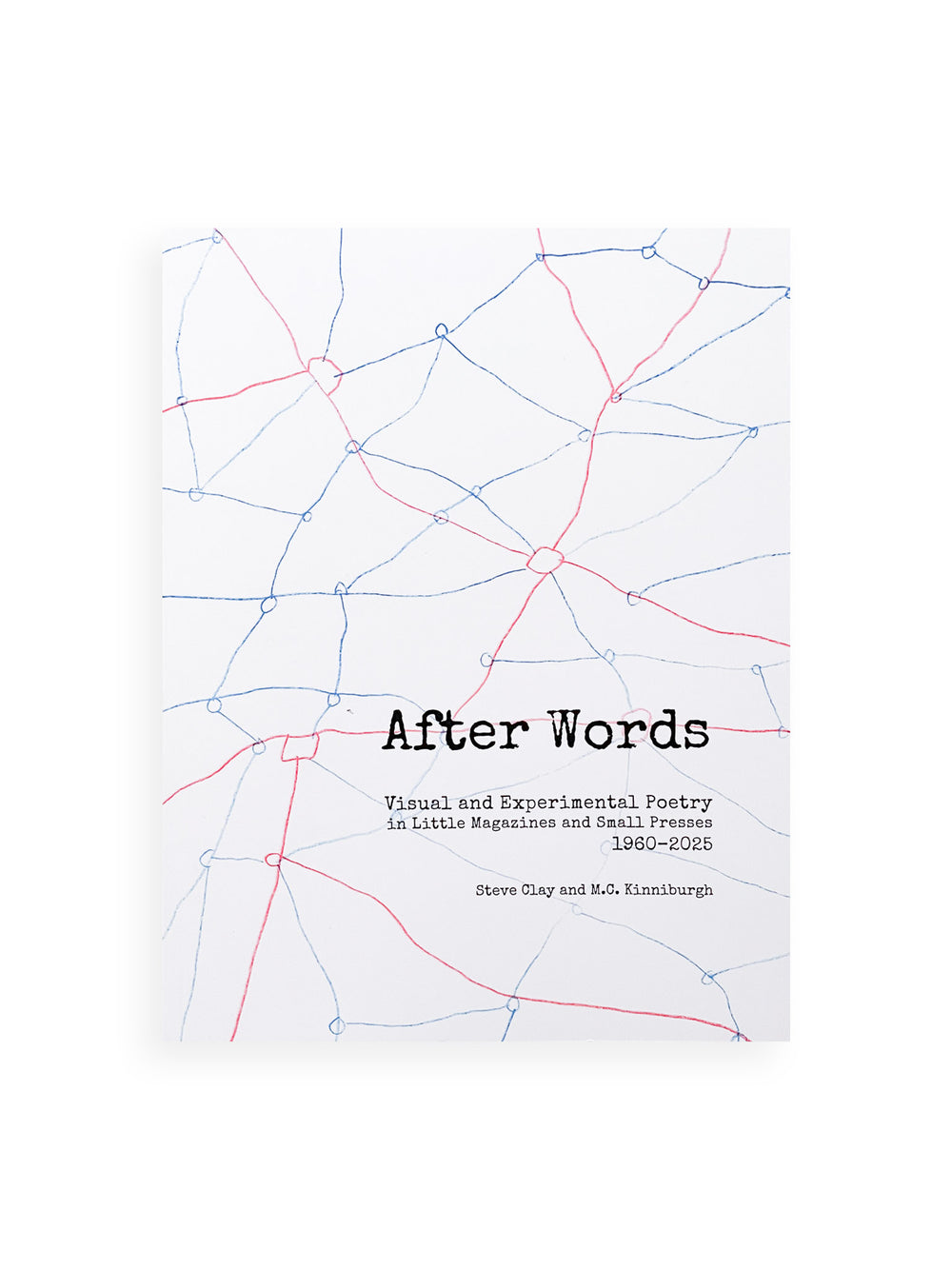 AFTER WORDS: VISUAL AND EXPERIMENTAL POETRY IN LITTLE MAGAZINES AND SMALL PRESSES, 1960–2025