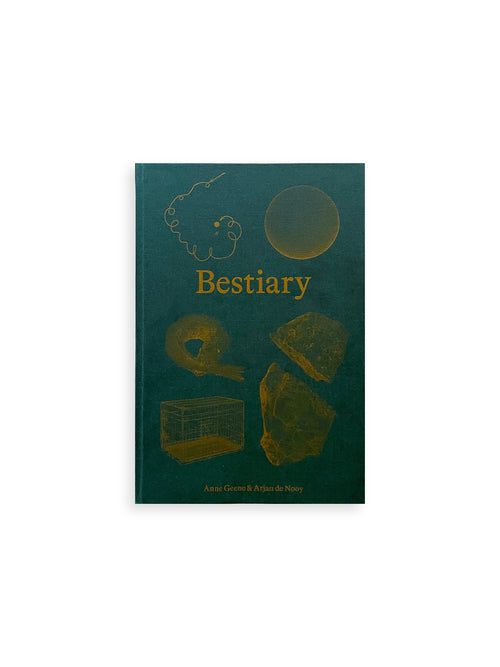 Bestiary / Anne Geene, Arjan de Nooy