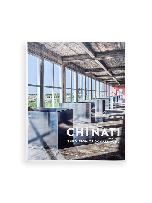 CHINATI: THE VISION OF DONALD JUDD [SECOND EDITION]