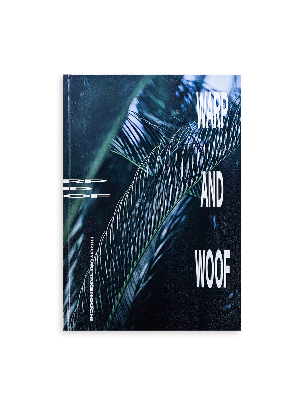 WARP AND WOOF / Hiroyuki Takenouchi