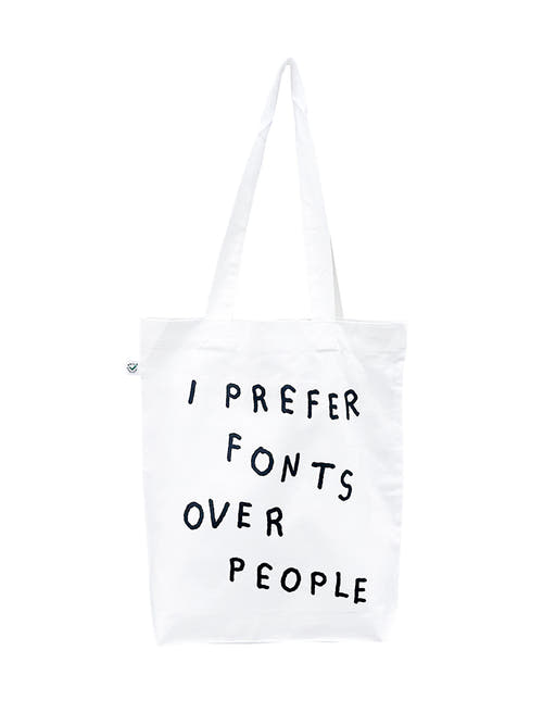 I Prefer Fonts Tote by Stefan Marx