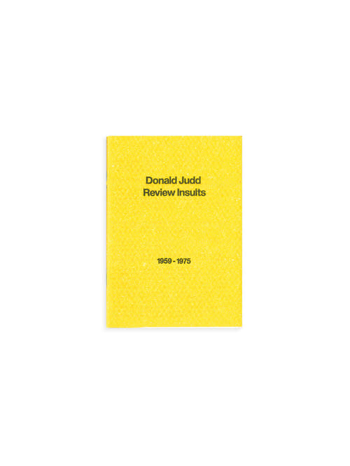 DONALD JUDD REVIEW INSULTS 1959-1975 / Michael Crowe
