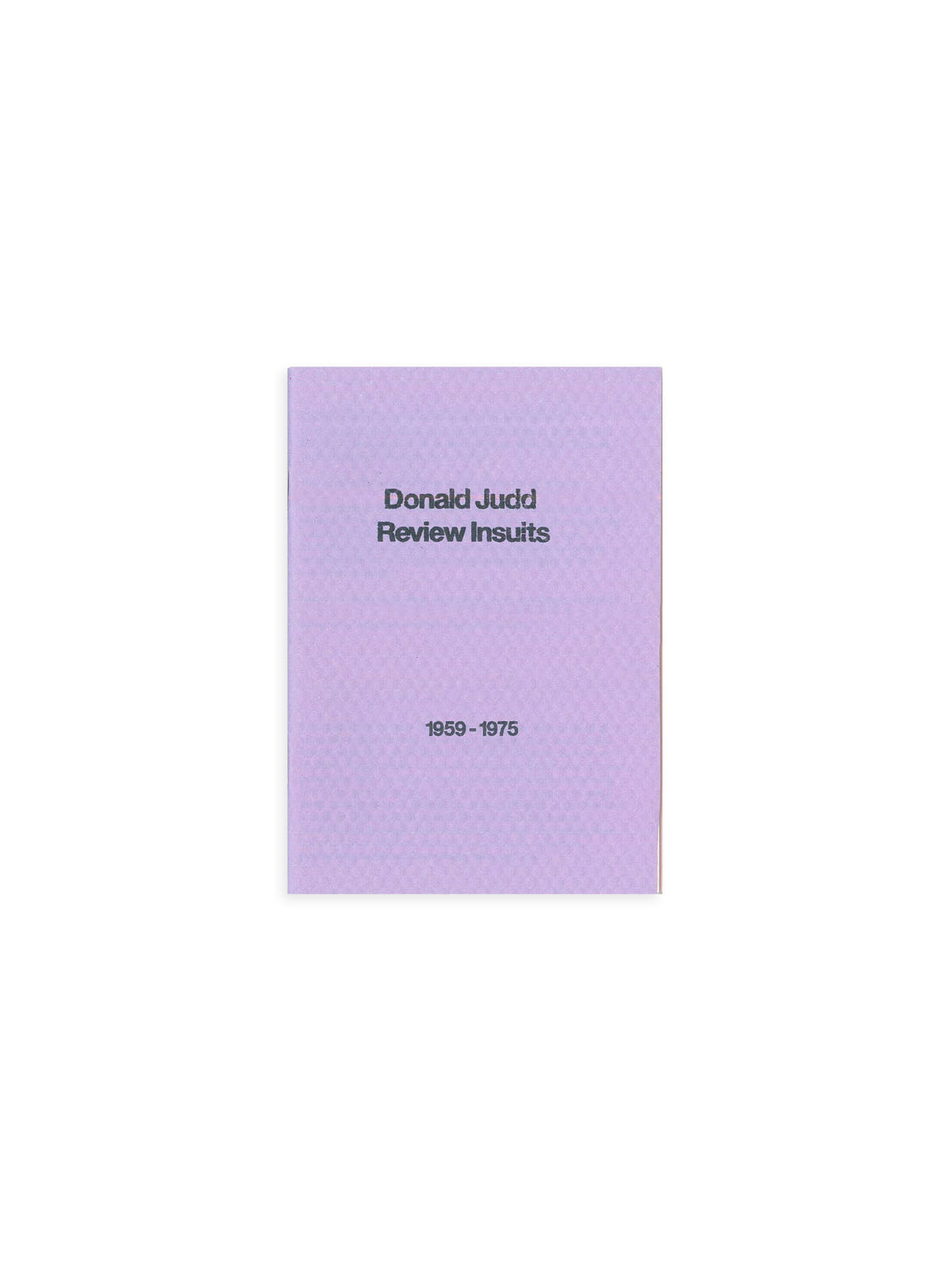 DONALD JUDD REVIEW INSULTS 1959-1975 / Michael Crowe