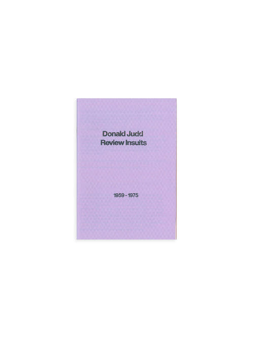 DONALD JUDD REVIEW INSULTS 1959-1975 / Michael Crowe