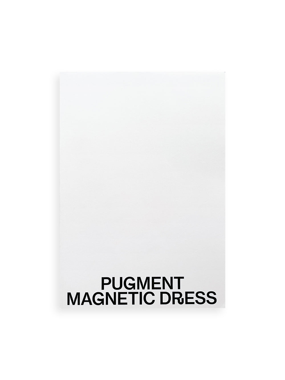 MAGNETIC DRESS / PUGMENT