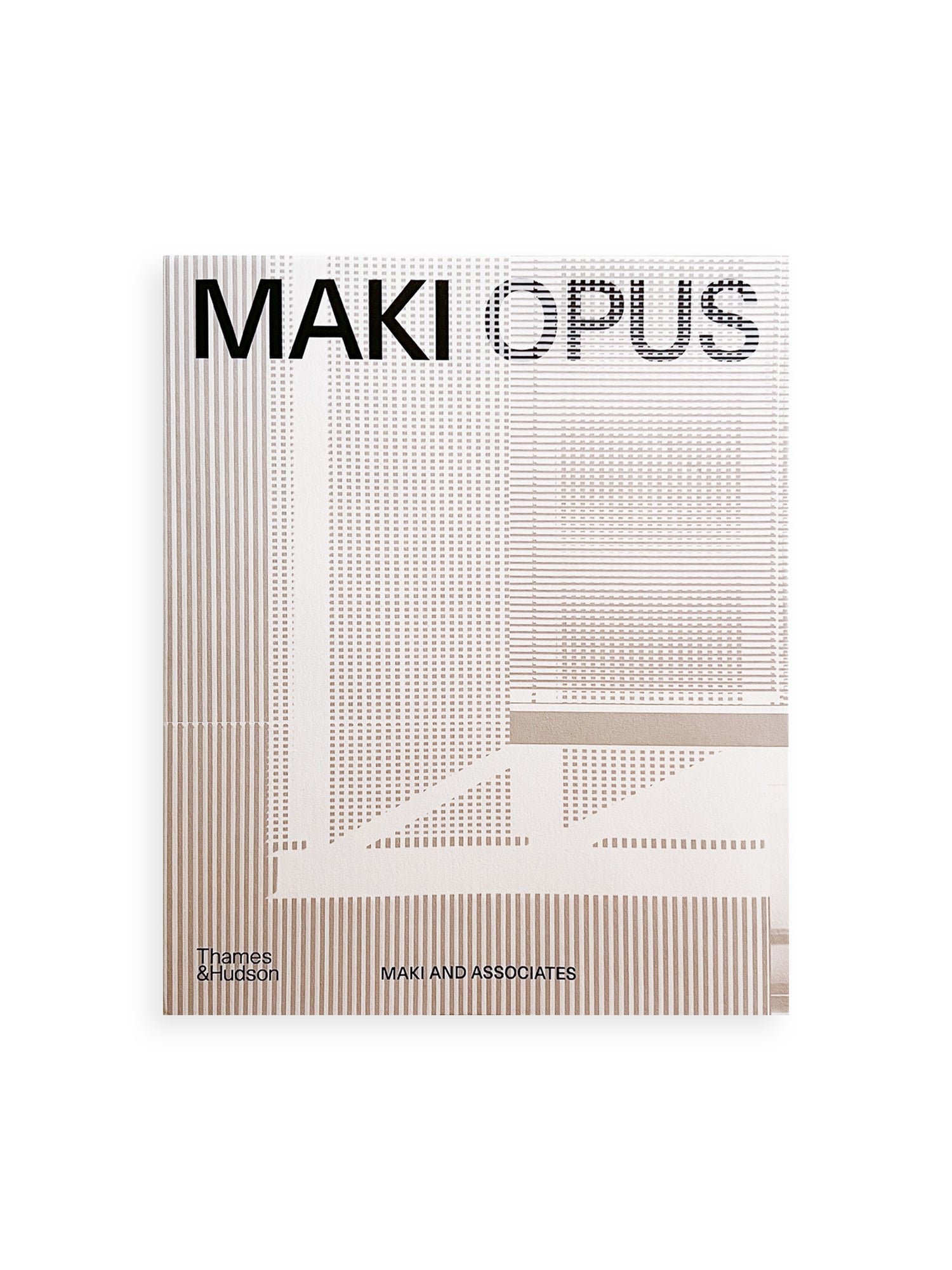 MAKI OPUS / Fumihiko Maki