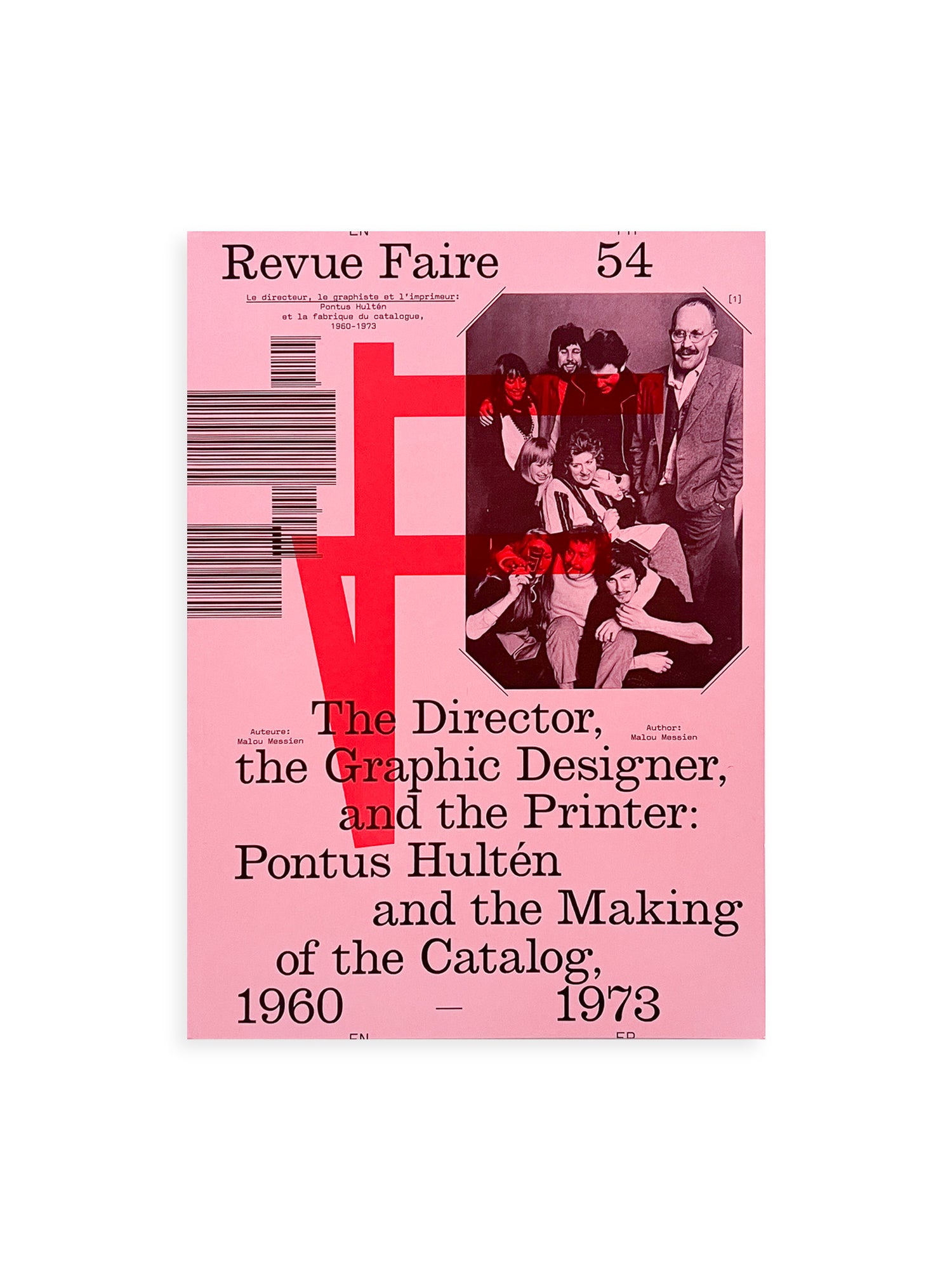 Revue Faire n°54 — The Director, the Graphic Designer, and the Printer: Pontus Hultén and the Making of the Catalog, 1960–1973