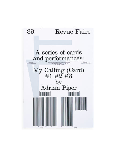 Revue Faire n°39 — A series of cards and performances: My Calling (Card) #1 #2 #3 by Adrian Piper