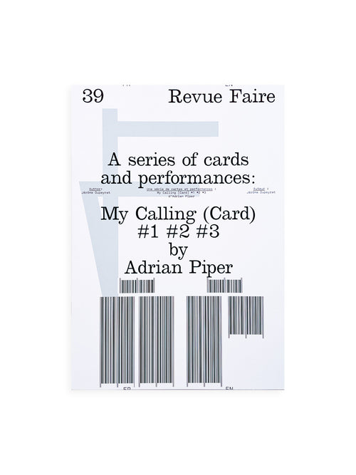 Revue Faire n°39 — A series of cards and performances: My Calling (Card) #1 #2 #3 by Adrian Piper